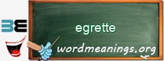 WordMeaning blackboard for egrette